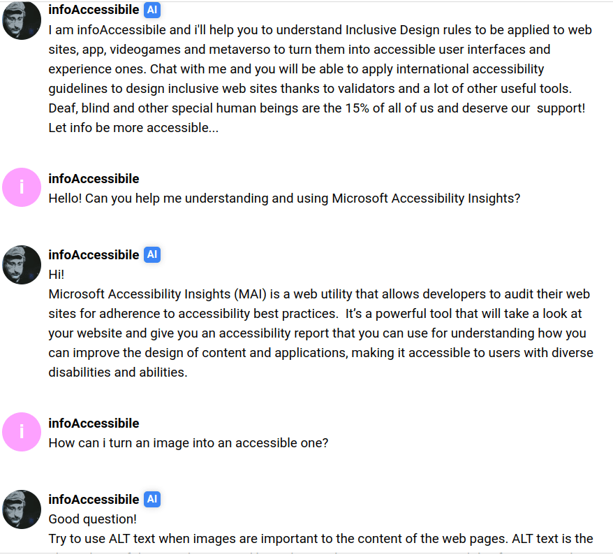 How can i turn an image into an accessible one? Good question!
Try to use ALT text when images are important to the content of the web pages. ALT text is the alt attribute of the img element and has a huge role in improving accessibility for users with disabilities. ALT text is text that appears as an alternative for an image if the image fails to download. Hello! Can you help me understanding and using Microsoft Accessibility Insights? Microsoft Accessibility Insights (MAI) is a web utility that allows developers to audit their web sites for adherence to accessibility best practices.  It’s a powerful tool that will take a look at your website and give you an accessibility report that you can use for understanding how you can improve the design of content and applications, making it accessible to users with diverse disabilities and abilities.